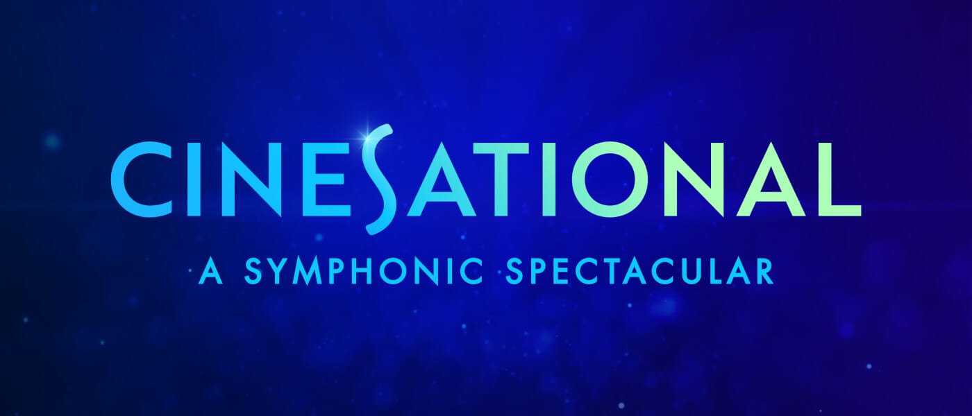 A royal blue background that fades into black with the words, "CINESATIONAL A SYMPHONIC SPECTACULAR" in the center.